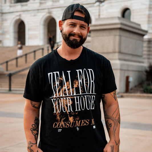 Zeal for Your House Tee