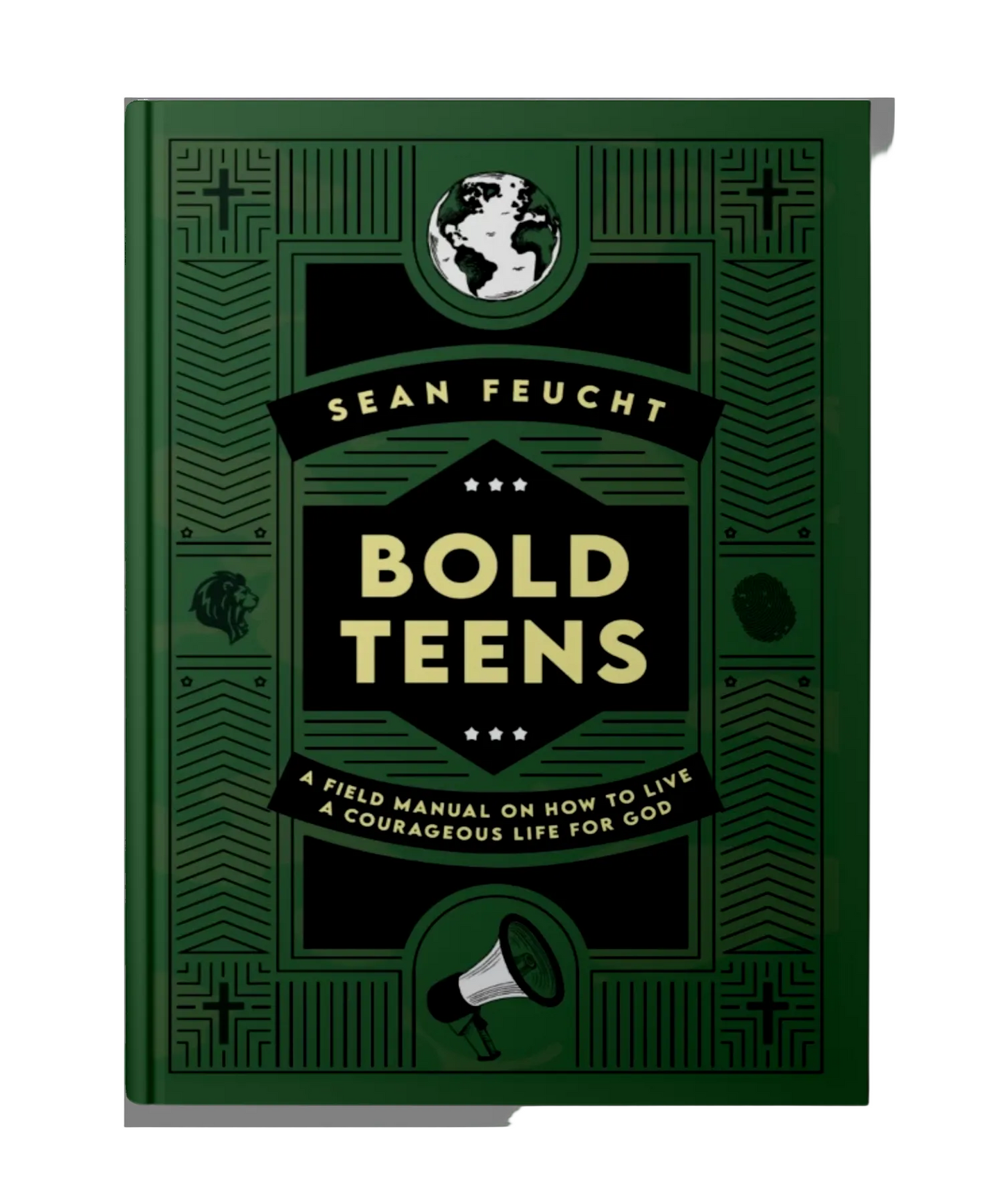 Bold Teens: A Field Manual to Live a Courageous Life for God