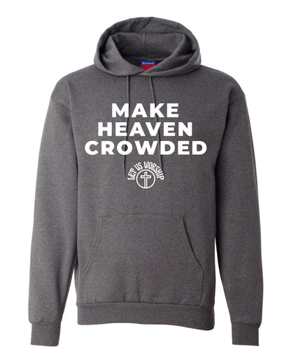 Make Heaven Crowded Hoodie