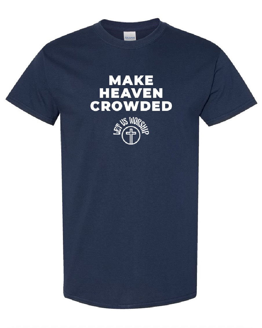 Make Heaven Crowded
