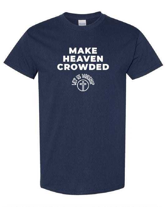 Make Heaven Crowded